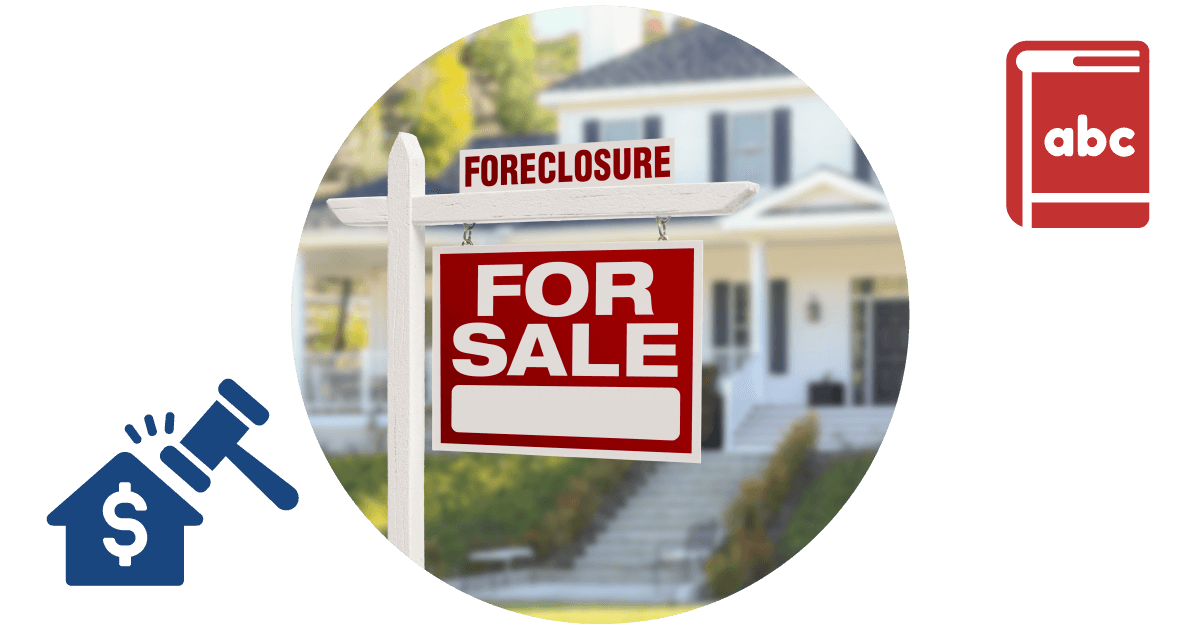 glossary of foreclosure and real estate terms